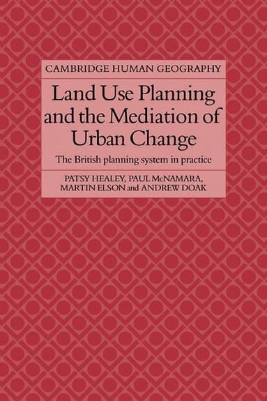 Land Use Planning and the Mediation of Urban Change