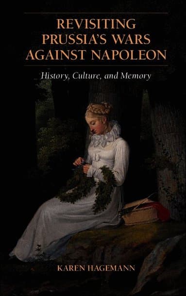 Revisiting Prussia's Wars against Napoleon