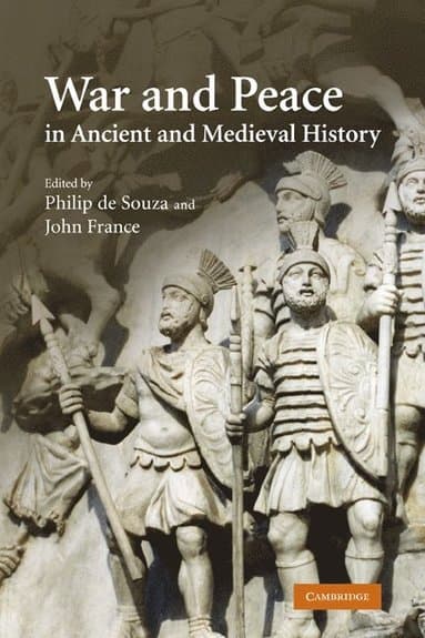 War and Peace in Ancient and Medieval History