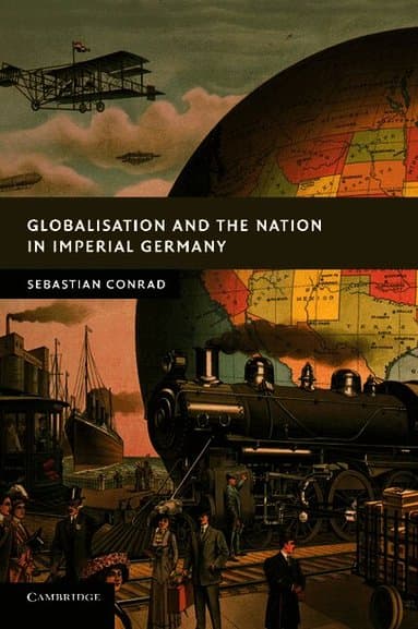 Globalisation and the Nation in Imperial Germany