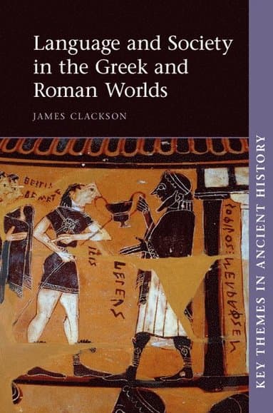 Language and Society in the Greek and Roman Worlds