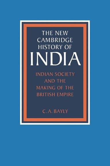 Indian Society and the Making of the British Empire