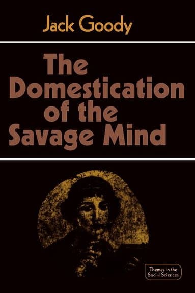 The Domestication of the Savage Mind