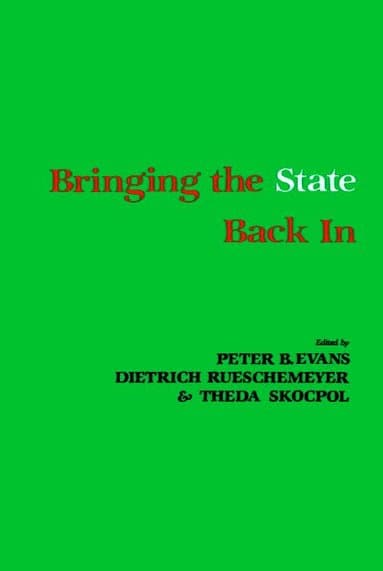 Bringing the State Back In