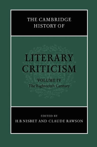 The Cambridge History of Literary Criticism: Volume 4, The Eighteenth Century