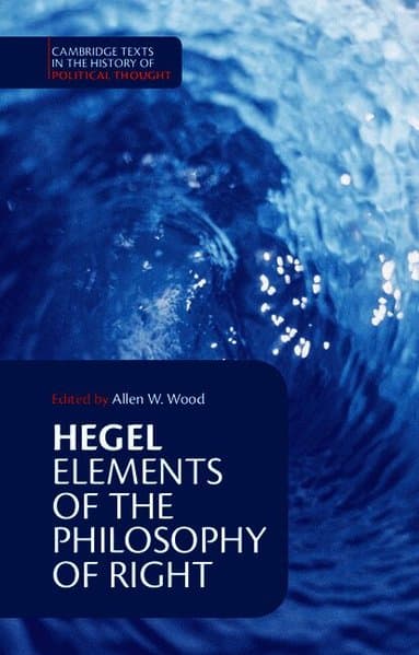 Hegel: Elements of the Philosophy of Right