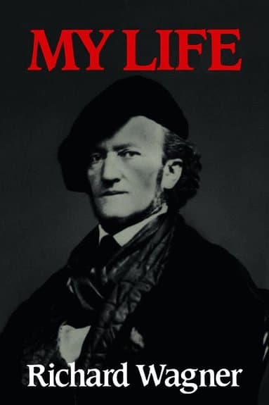 Richard Wagner: My Life