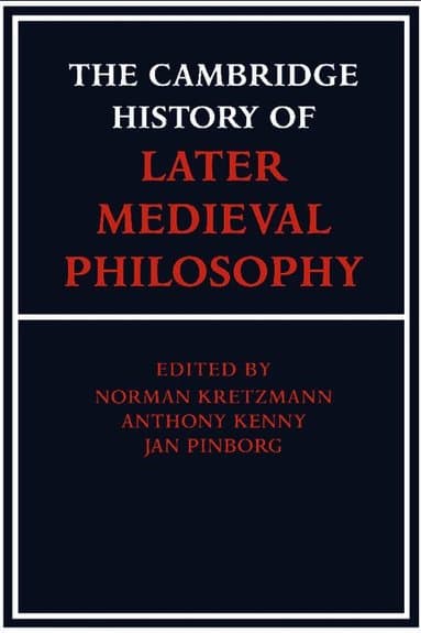 The Cambridge History of Later Medieval Philosophy