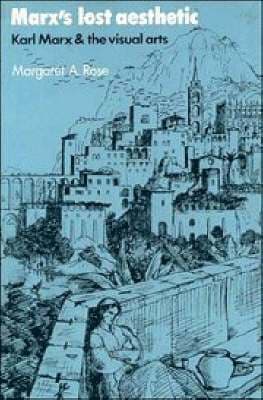 Marx's Lost Aesthetic