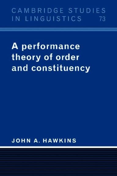 A Performance Theory of Order and Constituency