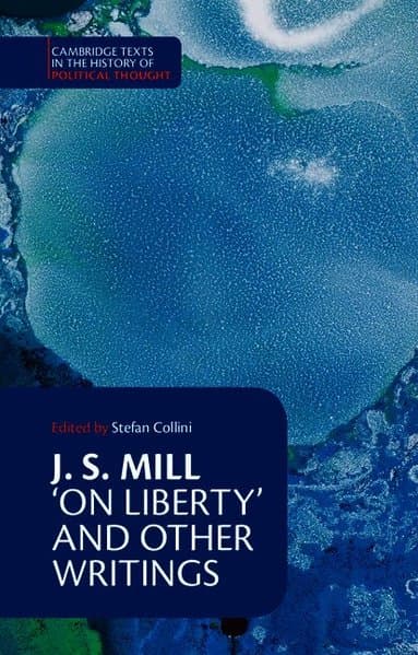 J. S. Mill: 'On Liberty' and Other Writings