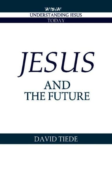 Jesus and the Future