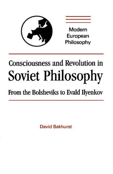 Consciousness and Revolution in Soviet Philosophy