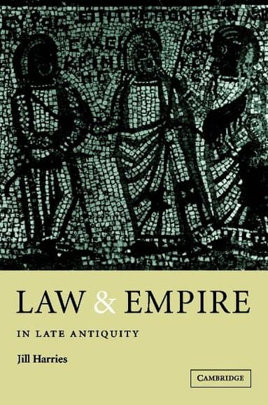 Law and Empire in Late Antiquity
