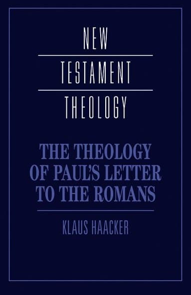 The Theology of Paul's Letter to the Romans