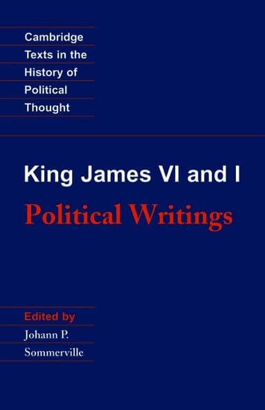 King James VI and I: Political Writings