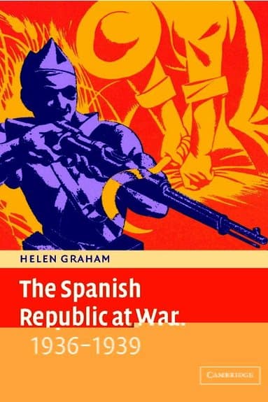 The Spanish Republic at War 1936-1939