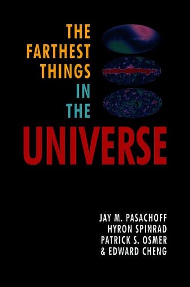 The Farthest Things in the Universe