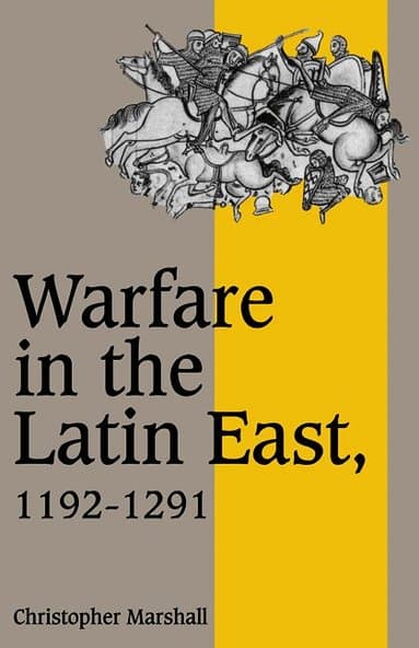 Warfare in the Latin East, 1192-1291