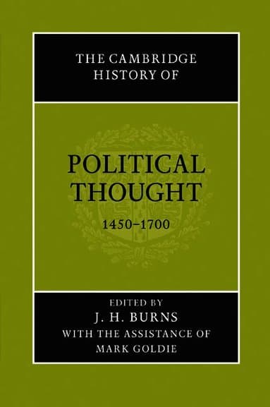 The Cambridge History of Political Thought 1450-1700