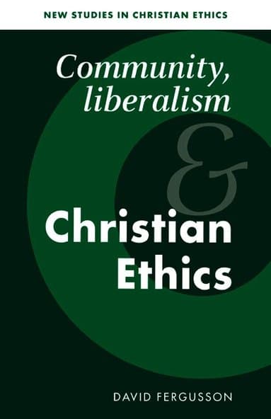 Community, Liberalism and Christian Ethics