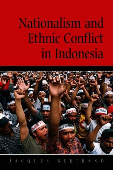 Nationalism and Ethnic Conflict in Indonesia