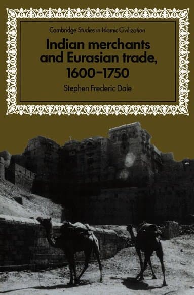 Indian Merchants and Eurasian Trade, 1600-1750