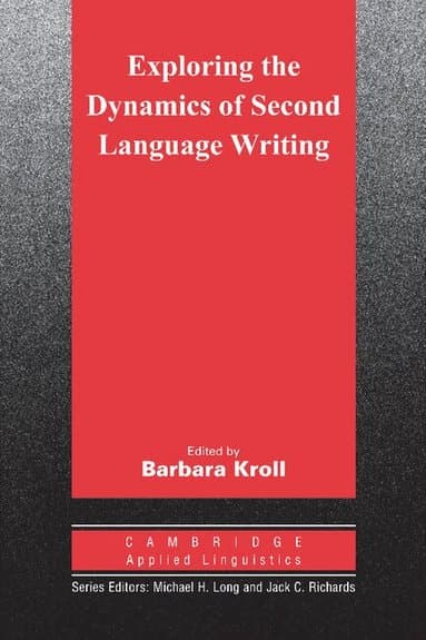 Exploring the Dynamics of Second Language Writing