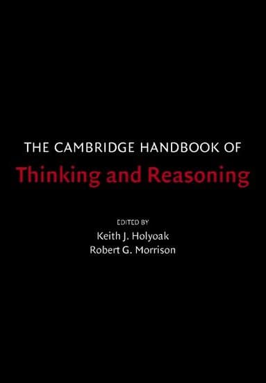 The Cambridge Handbook of Thinking and Reasoning