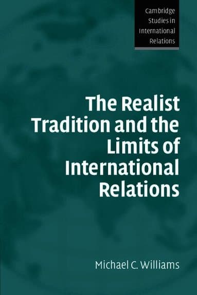 The Realist Tradition and the Limits of International Relations