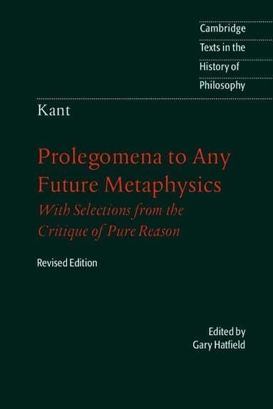 Immanuel Kant: Prolegomena to Any Future Metaphysics