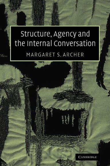 Structure, Agency and the Internal Conversation