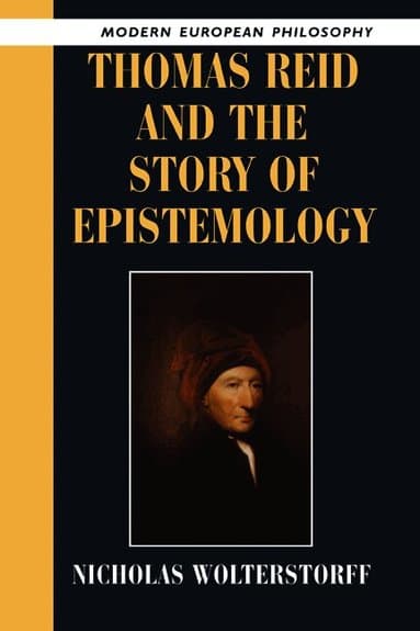 Thomas Reid and the Story of Epistemology