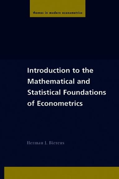 Introduction to the Mathematical and Statistical Foundations of Econometrics