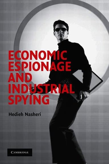Economic Espionage and Industrial Spying