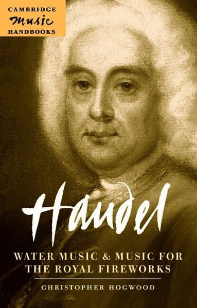 Handel: Water Music and Music for the Royal Fireworks