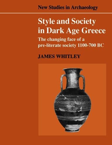 Style and Society in Dark Age Greece