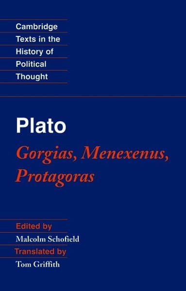 Plato: Gorgias, Menexenus, Protagoras