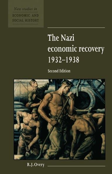 The Nazi Economic Recovery 1932-1938
