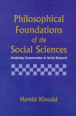 Philosophical Foundations of the Social Sciences
