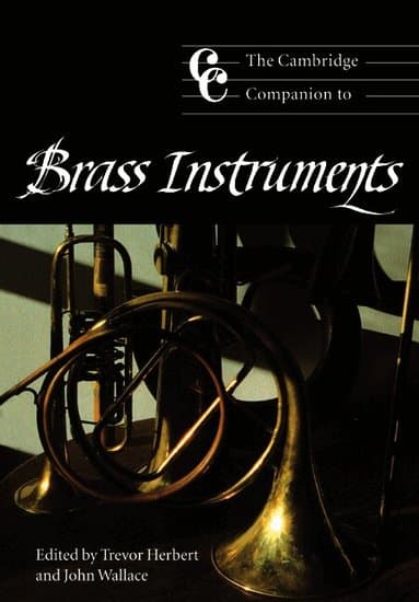 The Cambridge Companion to Brass Instruments