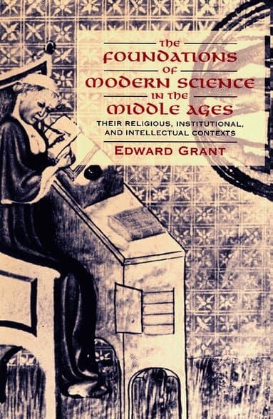 The Foundations of Modern Science in the Middle Ages
