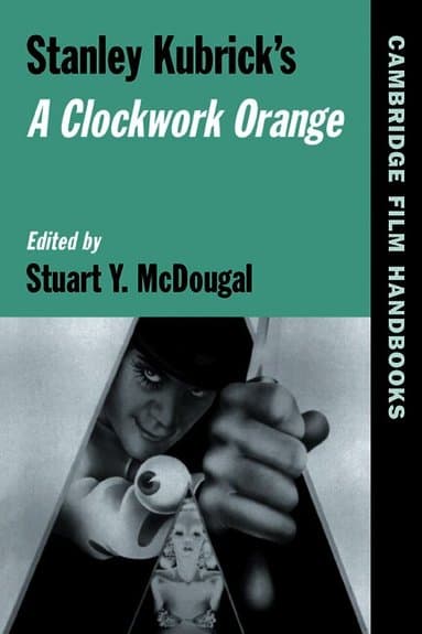 Stanley Kubrick's A Clockwork Orange