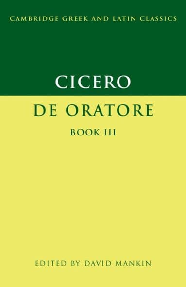 Cicero: De Oratore Book III
