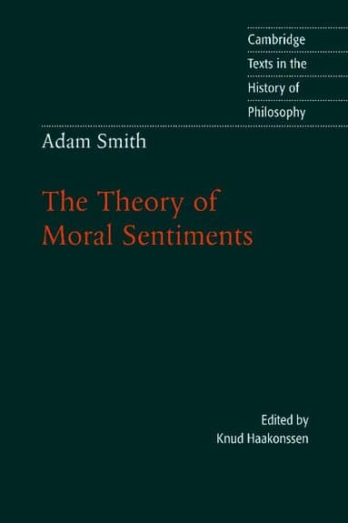 Adam Smith: The Theory of Moral Sentiments