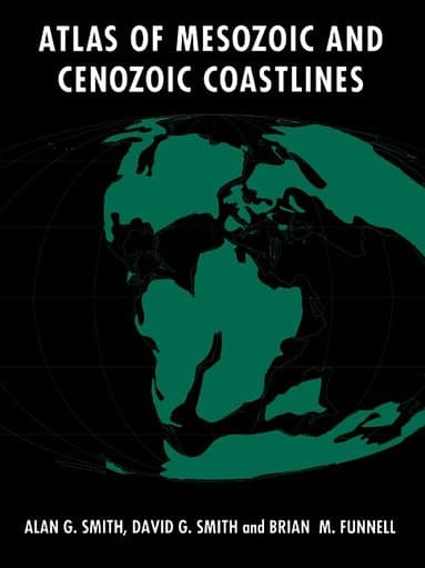 Atlas of Mesozoic and Cenozoic Coastlines
