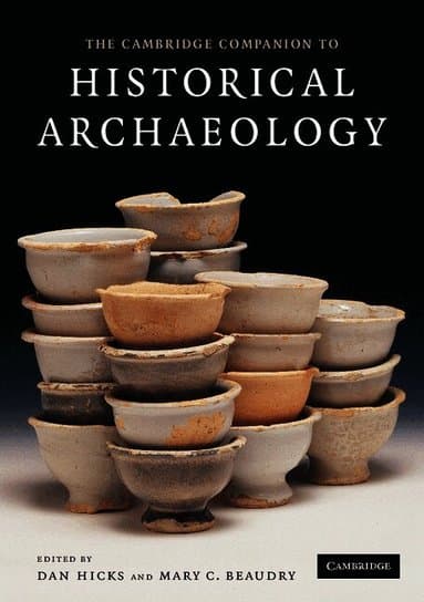 The Cambridge Companion to Historical Archaeology
