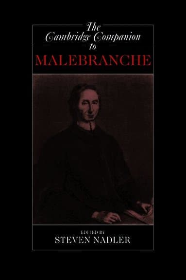 The Cambridge Companion to Malebranche
