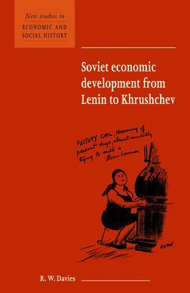 Soviet Economic Development from Lenin to Khrushchev