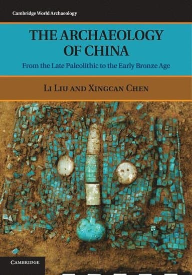 The Archaeology of China